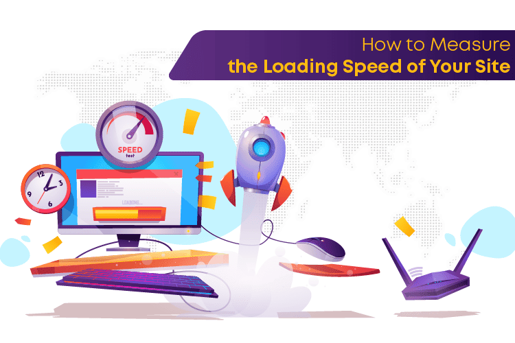 How to Measure the Loading Speed of Your Site
