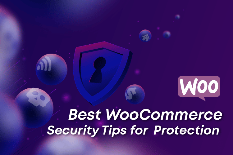 Best WooCommerce Security Tips